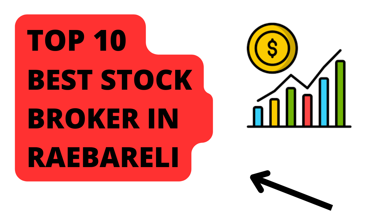 Best Stock Broker in Raebareli