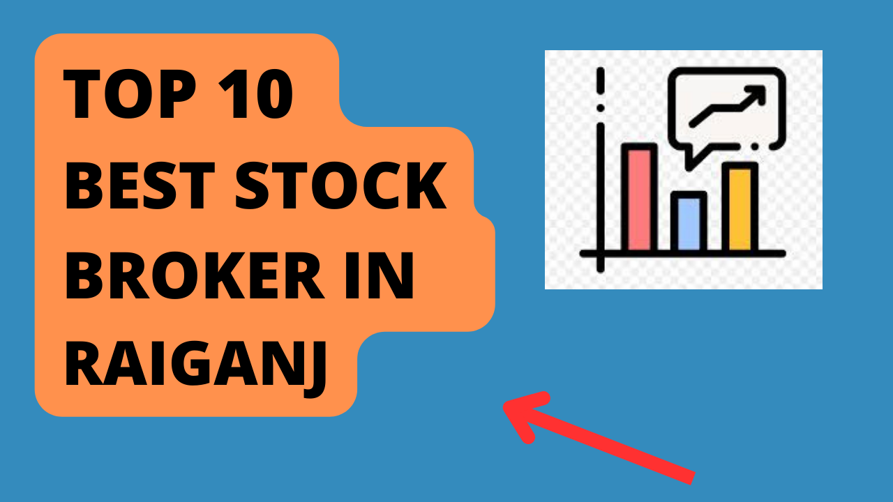 Best stock broker in Raiganj