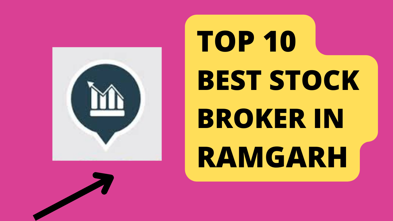 Best stock broker in Ramgarh