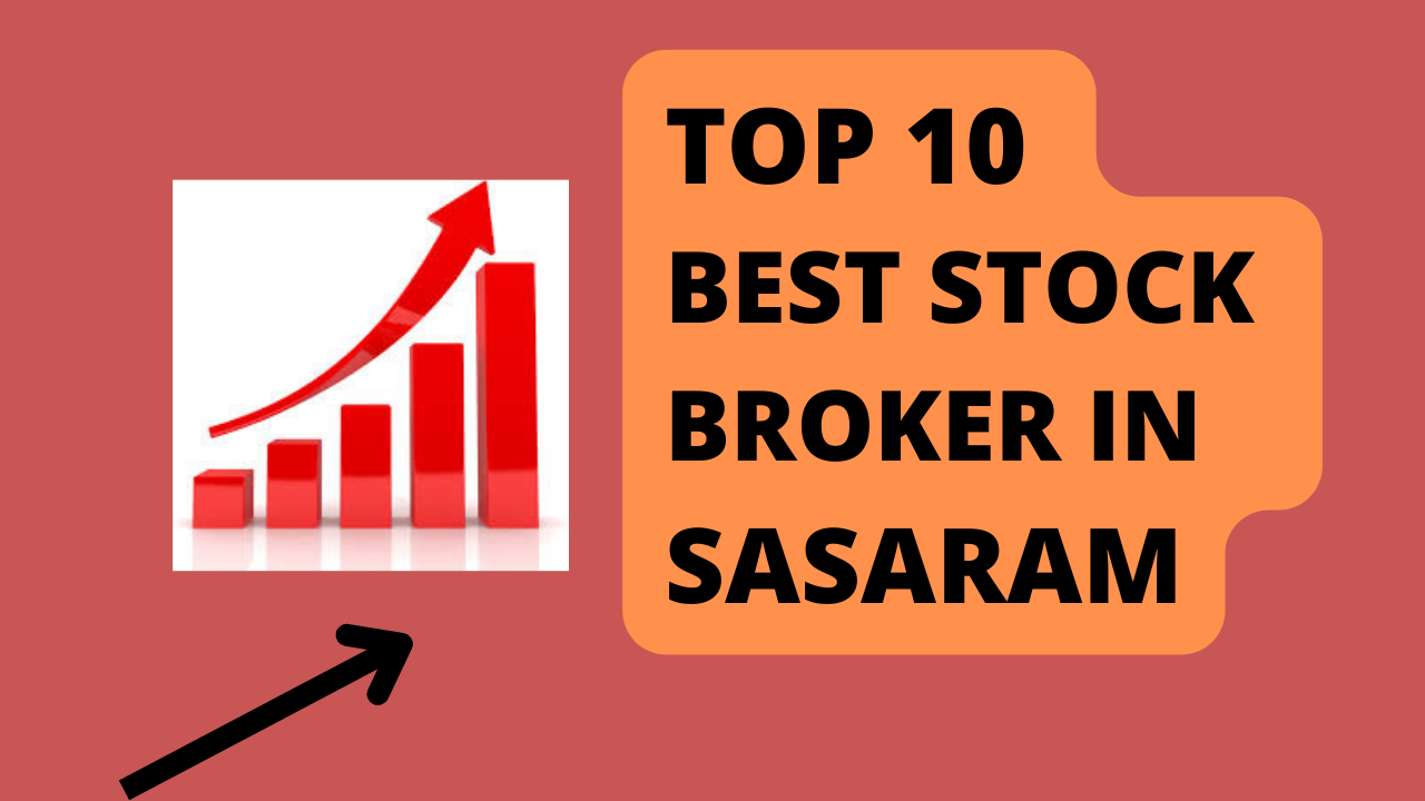 Best Stock Broker in Sasaram