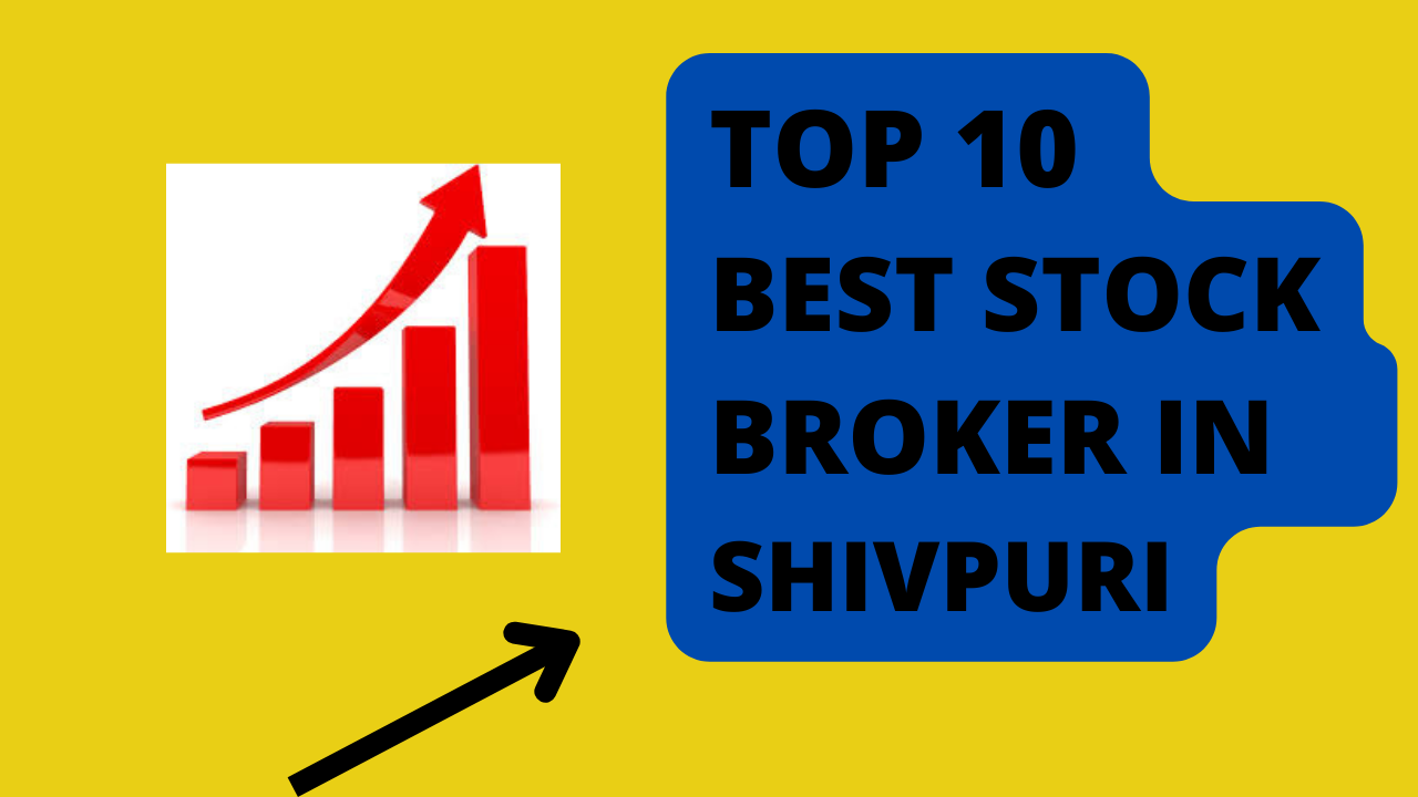 Best Stock Broker in Shivpuri