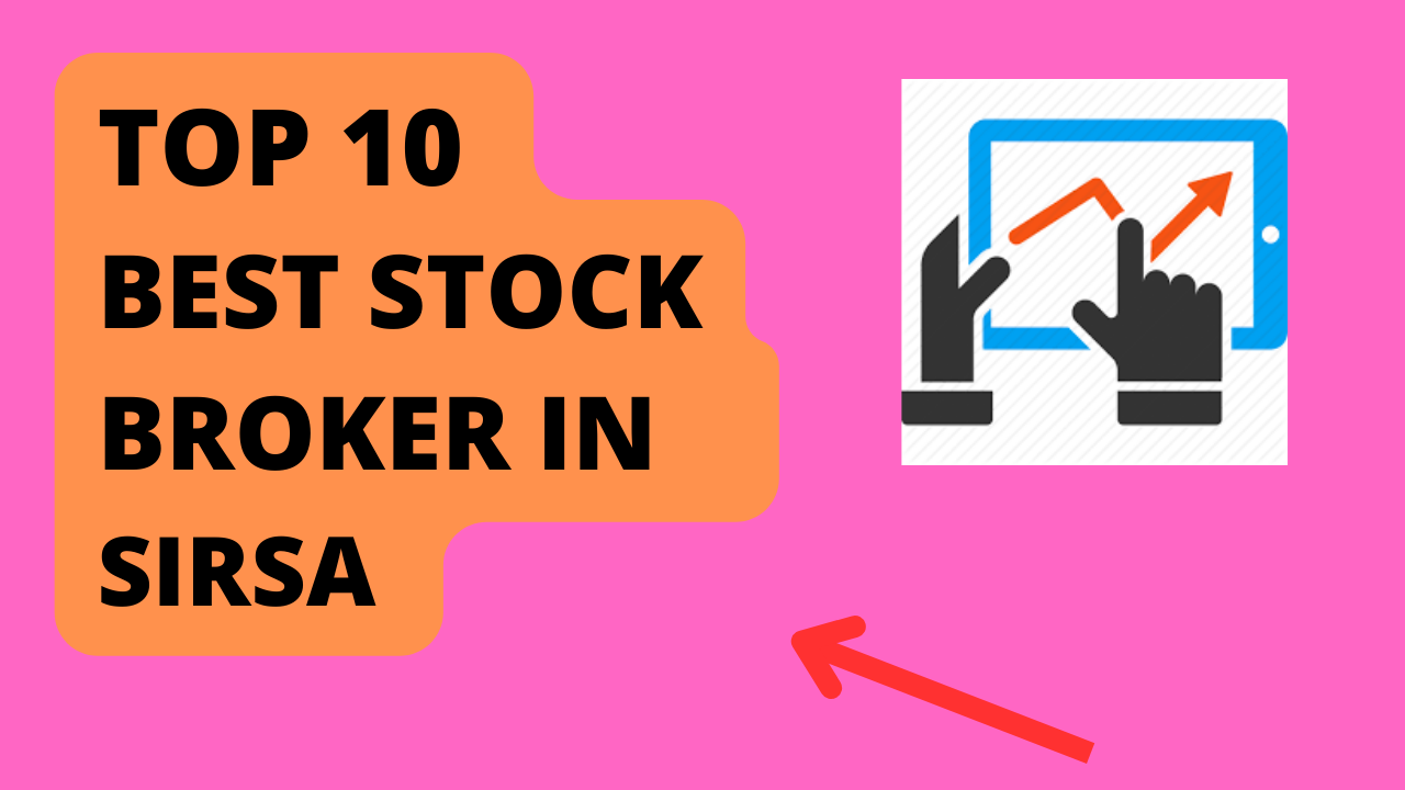 Best Stock Broker in Sirsa