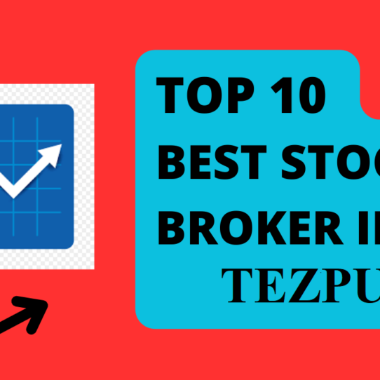 Best Stock Broker in Tezpur