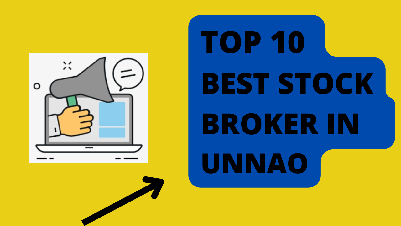 Best Stock Broker in UNNAO