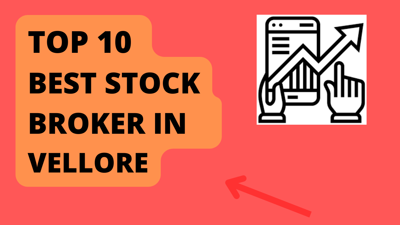 Best Stock Broker in Vellore