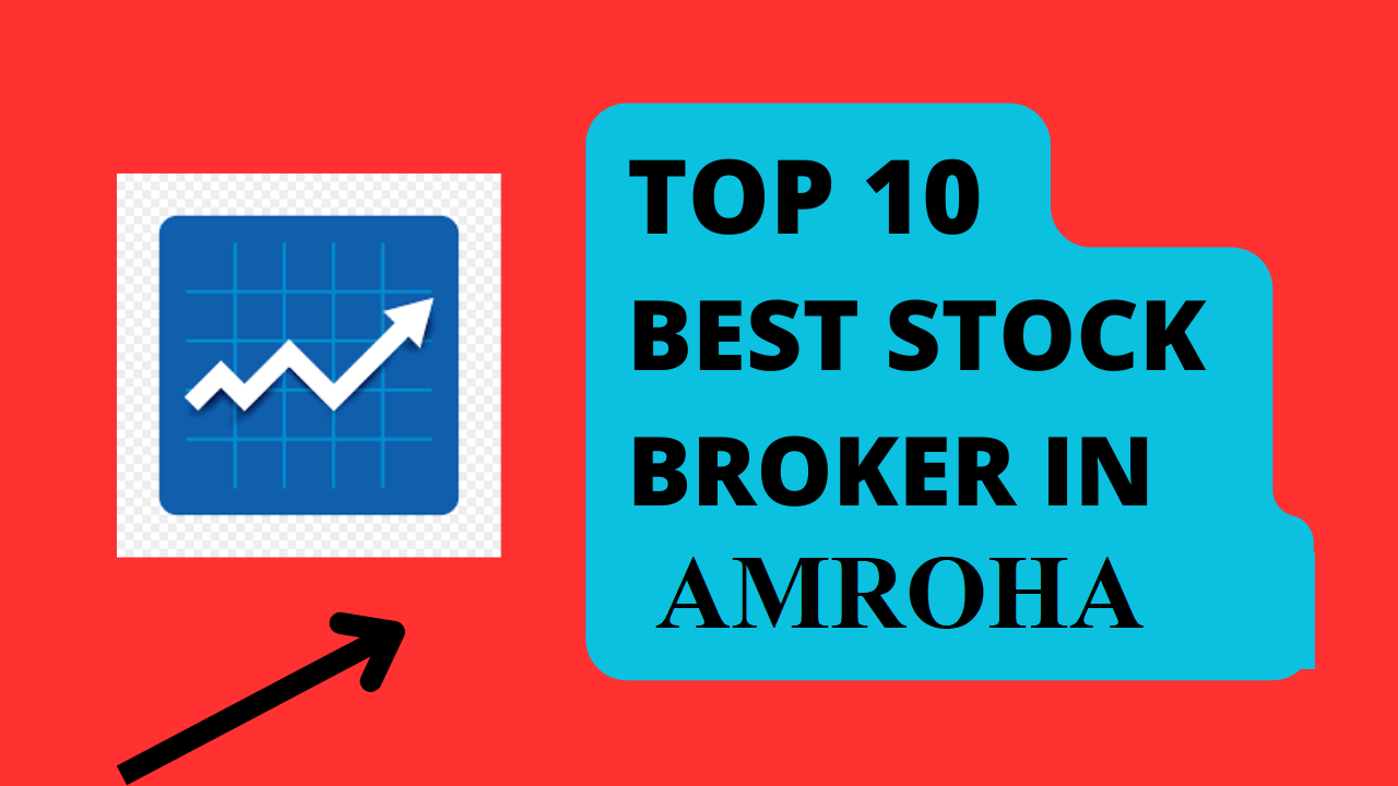 Best Stock Broker in Amroha